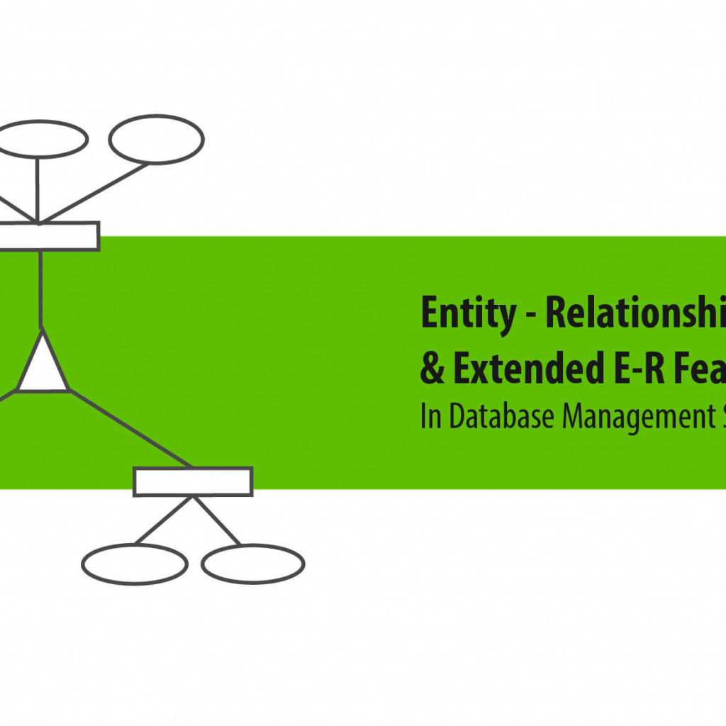 e-r-model-diagram-and-extended-e-r-feature-in-dbms-throughout-er