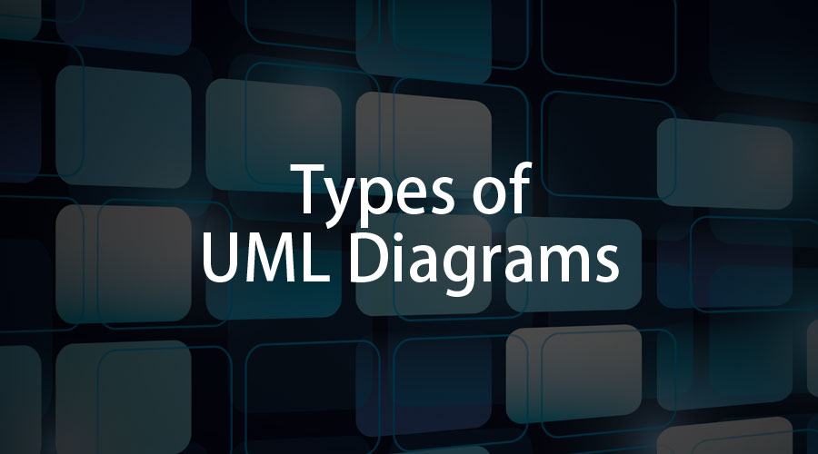 Types Of UML Diagrams Learn The Different Types Of UML 